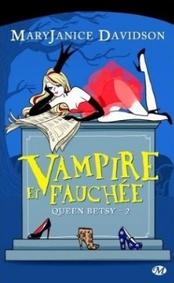 Queen betsy tome 2 vampire et fauchee 139700 250 400